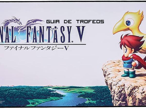 Guía de Trofeos de Final Fantasy V Píxel&nbsp;Remaster